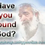 Have you found God? Picture of God.