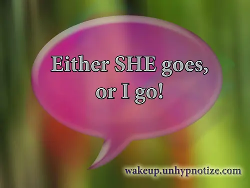 A Manager's speech bubble which says "Either she goes, or I go!"